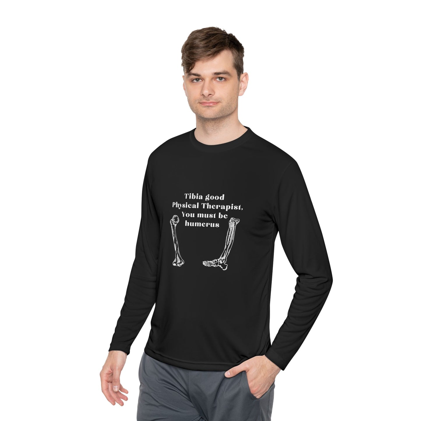 Unisex Tibia Physical Therapist Lightweight Long Sleeve Tee